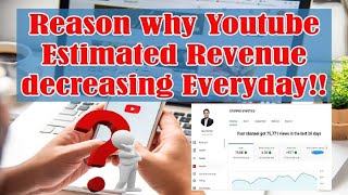 Reason why Youtube Estimated revenue Decreasing Everyday [upl. by Debor]