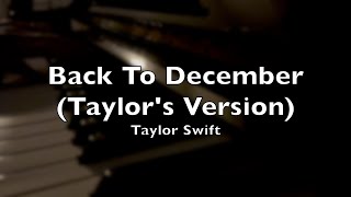 Back to December Taylors Version  Taylor Swift  Piano cover with lyrics amp sheet music [upl. by Lehacim]