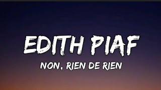 Edith Piaf  Non je ne regrette rien Lyrics quotNon rien de rienNon je ne regrette rienquot [upl. by Yraht]