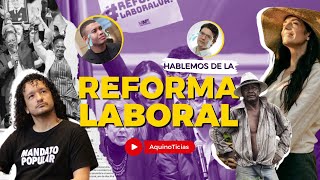 REFORMA LABORAL EN COLOMBIA ¿Quién gana y quién pierde [upl. by Vivl]