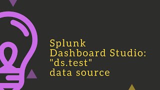 Splunk Dashboard Studio  How to create mock data using dstest datasource [upl. by Adeline553]