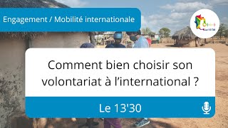 Engagement mobilité  comment bien choisir son volontariat à létranger [upl. by Lleinnad]