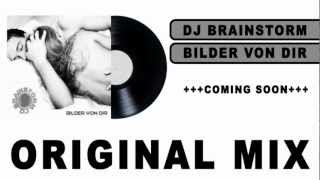 DJ Brainstorm  Bilder von Dir Originalcut [upl. by Swanhildas]