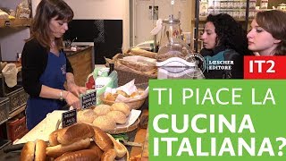 Italiano per stranieri  Ti piace la cucina italiana [upl. by Ahsinauq77]