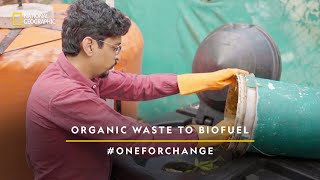 Organic Waste to Biofuel  Priyadarshan Sahasrabuddhe  OneForChange [upl. by Ennaeirb]