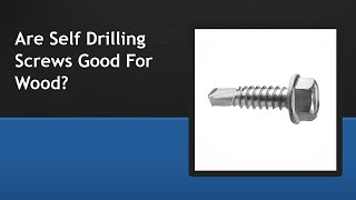 Are Self Drilling Screws Good For Wood [upl. by Nnaira]