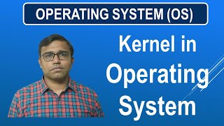 Kernel in OS  Operating System  Ashish Chandak [upl. by Annaeoj]