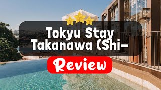 Tokyu Stay Takanawa Shinagawa Area Tokyo Review  Is This Hotel Worth It [upl. by Adnarrim412]