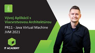 STU FIIT  VAVA Vývoj Aplikácií s Viacvrstvovou Architektúrou  PR11  Java Virtual Machine JVM [upl. by Ramunni]