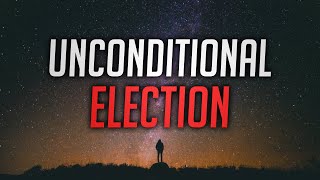 Unconditional Election [upl. by Pessa314]