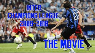 INTER CHAMPIONS LEAGUE 20092010  IL CAMMINO Extended amp Remastered HD Triplete INTER 2010 🔵⚫ [upl. by Enidualc]