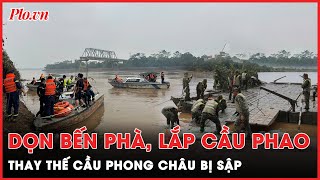 Quân đội ngày đêm dọn dẹp bến phà chuẩn bị lắp cầu phao mới thay thế cầu Phong Châu  Thời sự [upl. by Hutchison]