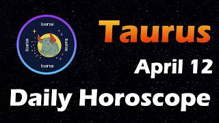 Taurus Horoscope Today Taurus Tarot today 12th April 2024 Taurushoroscope Horoscopia [upl. by Lerat]