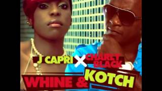 Whine Kotch Clean Charly Black J Capri November 2012 [upl. by Dilahk]