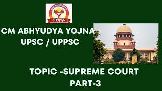 UPSC  UPPSC IAS  PCS RO ARO  INDIAN POLITY SUPREME COURT 3 BY ABHISHEK MISHRA SIR [upl. by Siocnarf]