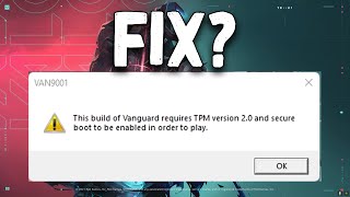 How To Fix Valorant quotThis Build Of Vanguard Requires TPM version 20 and Secure Boot to be Enablequot [upl. by Desdemona]