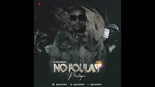 MIXTAPE NO FOULAY 2022 DJ NG MIX  VAG LAVI amp GEDLO [upl. by Sokem]