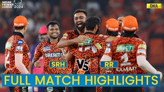 SRH vs RR Full Match Highlights Sunrisers Hyderabad Beat Rajasthan Royals  IPL 2024 [upl. by Kym270]