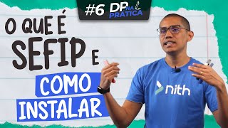 O que é SEFIP e como instalar na prática  DP na Prática 6 [upl. by Lenard507]