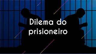 Dilema do prisioneiro  Brasil Escola [upl. by Allistir319]