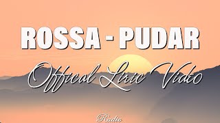 Rossa  Pudar  Lirik Lagu [upl. by Yahsram494]