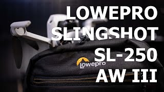 PERFECT RUN amp GUN CAMERA BAG Detailed review of Lowepro Slingshot SL 250 AW IIII [upl. by Graves698]