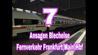 Ansagen Blechelse Fernverkehr Frankfurt Main Hbf Teil 7 [upl. by Ilenna638]