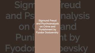 Sigmund Freuds remark on Crime and Punishment [upl. by Tavis235]