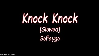 SoFaygo  Knock Knock Slowed Lyrics Video [upl. by Grassi]