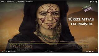 Zahra  A Vava Inouva  الزهراء  Berberi şarkıcı zahra Türkçe Altyazılı [upl. by Arinay564]