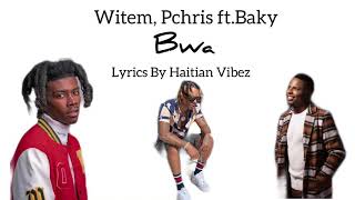 BwaWitem PChris ft Baky lyricsPawol [upl. by Elehcar]