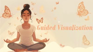 Guided Visualization Meditation [upl. by Philips287]