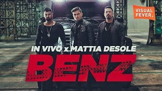 IN VIVO x MATTIA DESOLE  BENZ Official Video [upl. by Joelle]