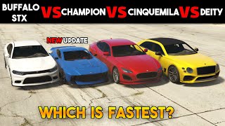 GTA 5 ONLINE WHICH IS FASTET BUFFALO STX VS CHAMPION VS CINQUEMILA VS DEITY [upl. by Tseng]