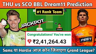 THU vs SCO Dream11 Prediction  THU vs SCO Dream11 Team Today  BBL Dream11 Team [upl. by Virgel]