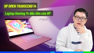 HP Omen Transcend 14 Laptop Gaming 14inch đầu tiên của HP Như Ultrabook [upl. by Haroppizt716]