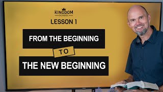 From the Beginning to the New Beginning  One Big Story  Kingdom School Lesson 1 [upl. by Lenod]