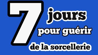 Guérir de la sorcellerie en 7 jours avec des traitements avec la permission dAllahالشفاء في 7ايام [upl. by Sansbury]