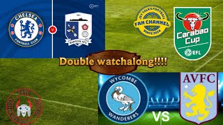 WYCOMBE VS ASTON VILLA BARROW VS CHELSEA DOUBLE WATCHALONG JSY TALKS FOOTBALL [upl. by Asia947]