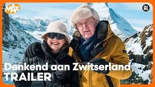 Denkend aan Zwitserland  TRAILER  Omroep MAX  NPO Start [upl. by Kravits]