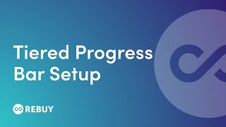 How to set up a Tiered Progress Bar on Shopify Rebuy Smart Cart [upl. by Wendy]