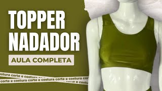 Como costurar Topper NADADOR  Corte e Costura [upl. by Mathilda]