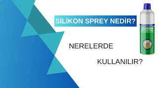 Silikon Sprey Nedir Nerelerde Kullanılabilir [upl. by Napoleon]