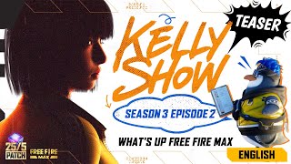 Kelly Show Teaser  English  Free Fire MAX [upl. by Aliehc]