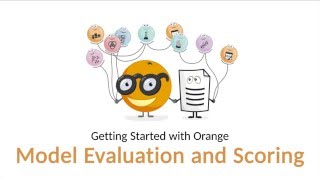 Getting Started with Orange 07 Model Evaluation and Scoring [upl. by Ahsenid]