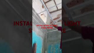 INSTALLATION OF LIGHT STEEL FRAME kangtibi88 home shortsviral [upl. by Schnabel]