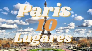 PARIS 10 lugares IMPERDIBLES [upl. by Luane874]