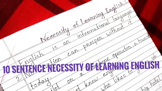 10 SENTENCE NECESSITY OF LEARNING ENGLISH PARAGRAPH WRITING FOR CLASS ALL [upl. by Aerdnael394]