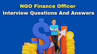 NGO Finance Officer Interview Questions And Answers [upl. by Shum]