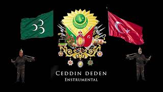 ceddin deden  ottoman empire anthem instrumental [upl. by Reece505]